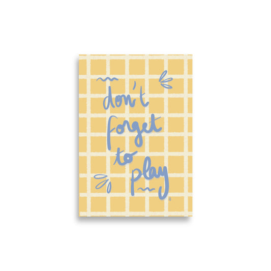alt=Póster infantil Don't forget to play - Kago Studio