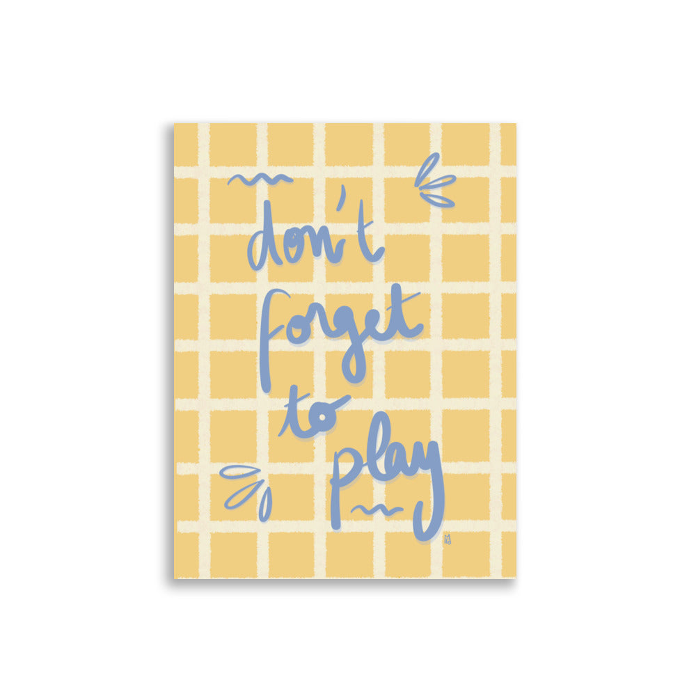alt=Póster infantil Don't forget to play - Kago Studio
