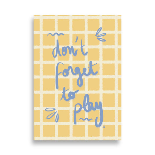 alt=Póster infantil Don't forget to play - Kago Studio