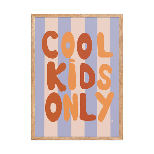 alt="Póster decorativo Cool Kids Only sobre papel mate grueso – decoración moderna para cuarto de niños"